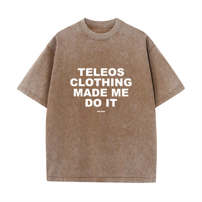 "TELEOS MADE ME DO IT" SHIRT Brown